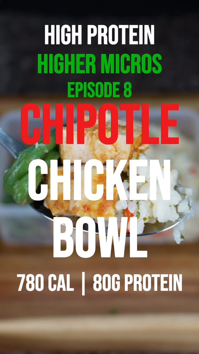 Chipotle Chicken Bowl (High Protein Higher Micros)